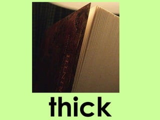 thick 