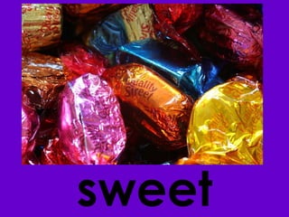 sweet 