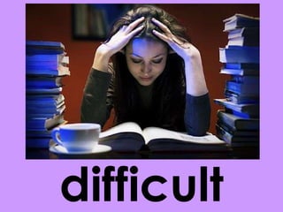 difficult 