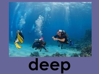 deep 