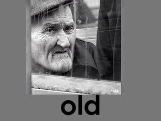 old 