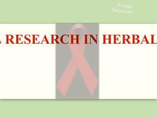 L RESEARCH IN HERBAL
 