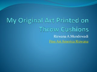 Rizwana A.Mundewadi
Fine Art America Rizwana
 