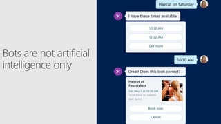 Bots are not artificial
intelligence only
 