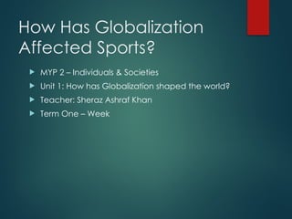 MYP2_I&S_Week6_Globalization_Sports_Lesson.pptx