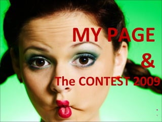 MY PAGE  &  The CONTEST 2009 