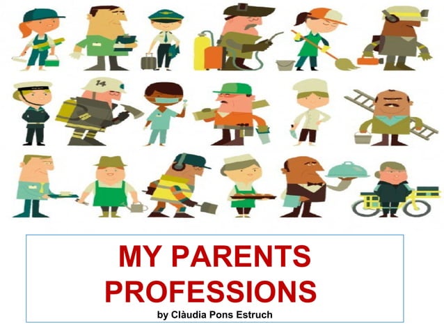 Professions Project My parents professions. English project. Primary School. | PPT