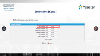 Extensions (Cont.)
• Define the extension preferences
 