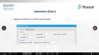 Extensions (Cont.)
• Register the extension in IP phone side manually
 