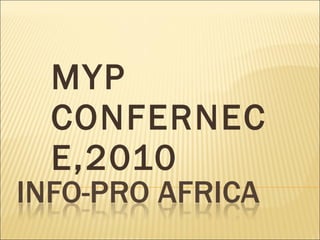 MYP CONFERNECE,2010 
