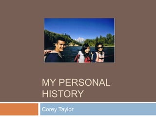 My Personal History Corey Taylor 