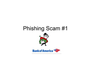 Phishing Scam #1 