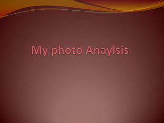 My photo Anaylsis 
