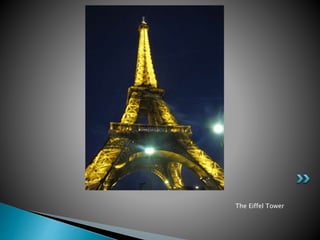 The Eiffel Tower 
