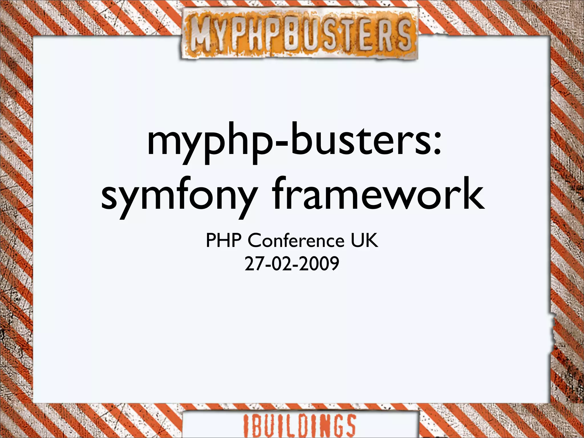 Myphp-busters: symfony framework