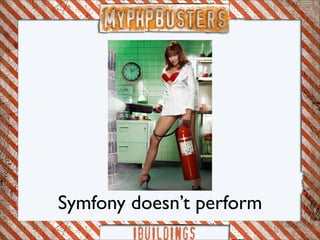 Myphp-busters: symfony framework