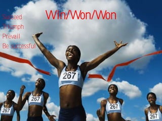 Succeed         Win/Won/Won
Triumph
Prevail
Be successful
 