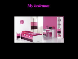 My pink bedroom