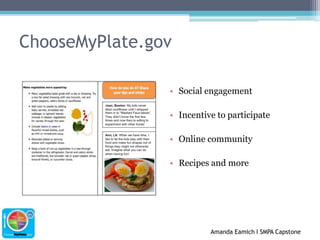 ChooseMyPlate.gov Social engagementIncentive to participateOnline communityRecipes and more