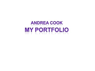 Andrea Cook My Portfolio 