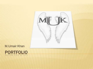 Portfolio M.Umair Khan 