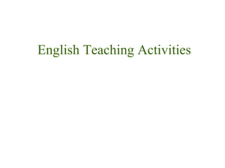 English Teaching Activities
 
