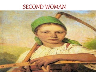 SECOND WOMAN
 