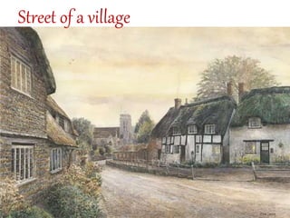 Street of a village
 