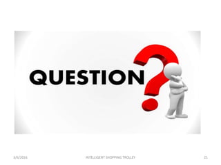 3/6/2016 INTELLIGENT SHOPPING TROLLEY 21
 