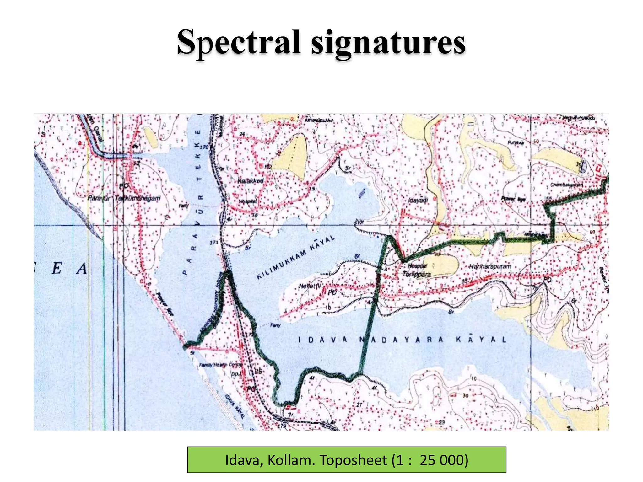Idava, Kollam. Toposheet (1 : 25 000)
Spectral signatures
 