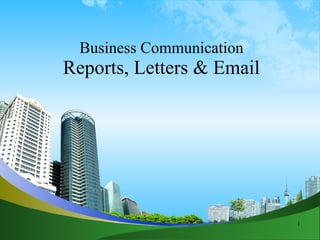 Business Communication Reports, Letters & Email 