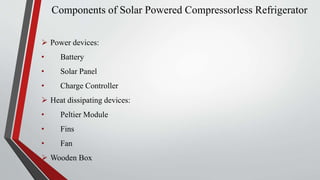 Domestic refrigerator vs compressor-less refrigerator | PPTX
