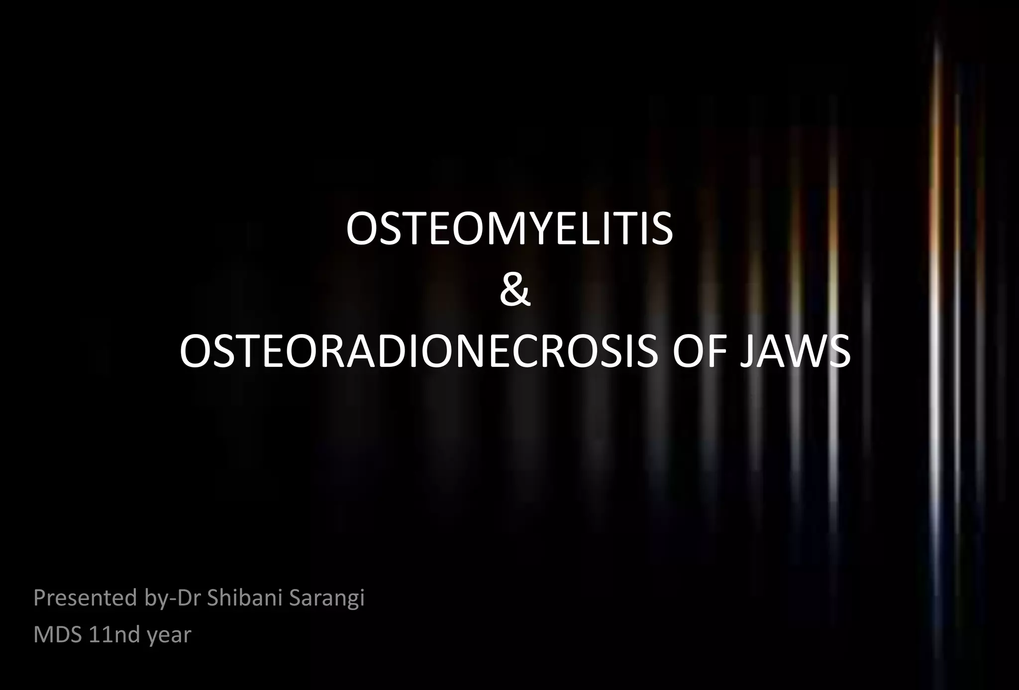 Osteomyelitis OF JAWS PPT