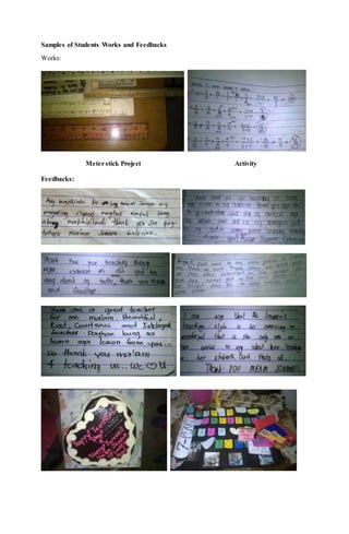 Samples of Students Works and Feedbacks
Works:
Meterstick Project Activity
Feedbacks:
 
