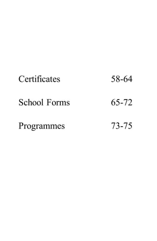 Certificates 58-64
School Forms 65-72
Programmes 73-75
 