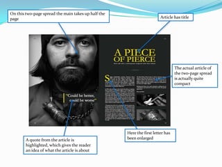 As well as adding a side image either big or small, or a big and small image on the same page either being a close-up or a mid-shot.Research of two page spreads