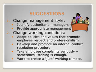 SUGGESTIONSChange management style:Identify authoritarian managers