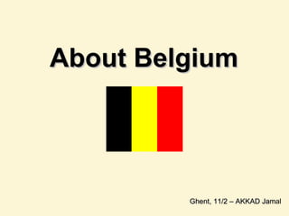 About Belgium Ghent, 11/2 – AKKAD Jam al 