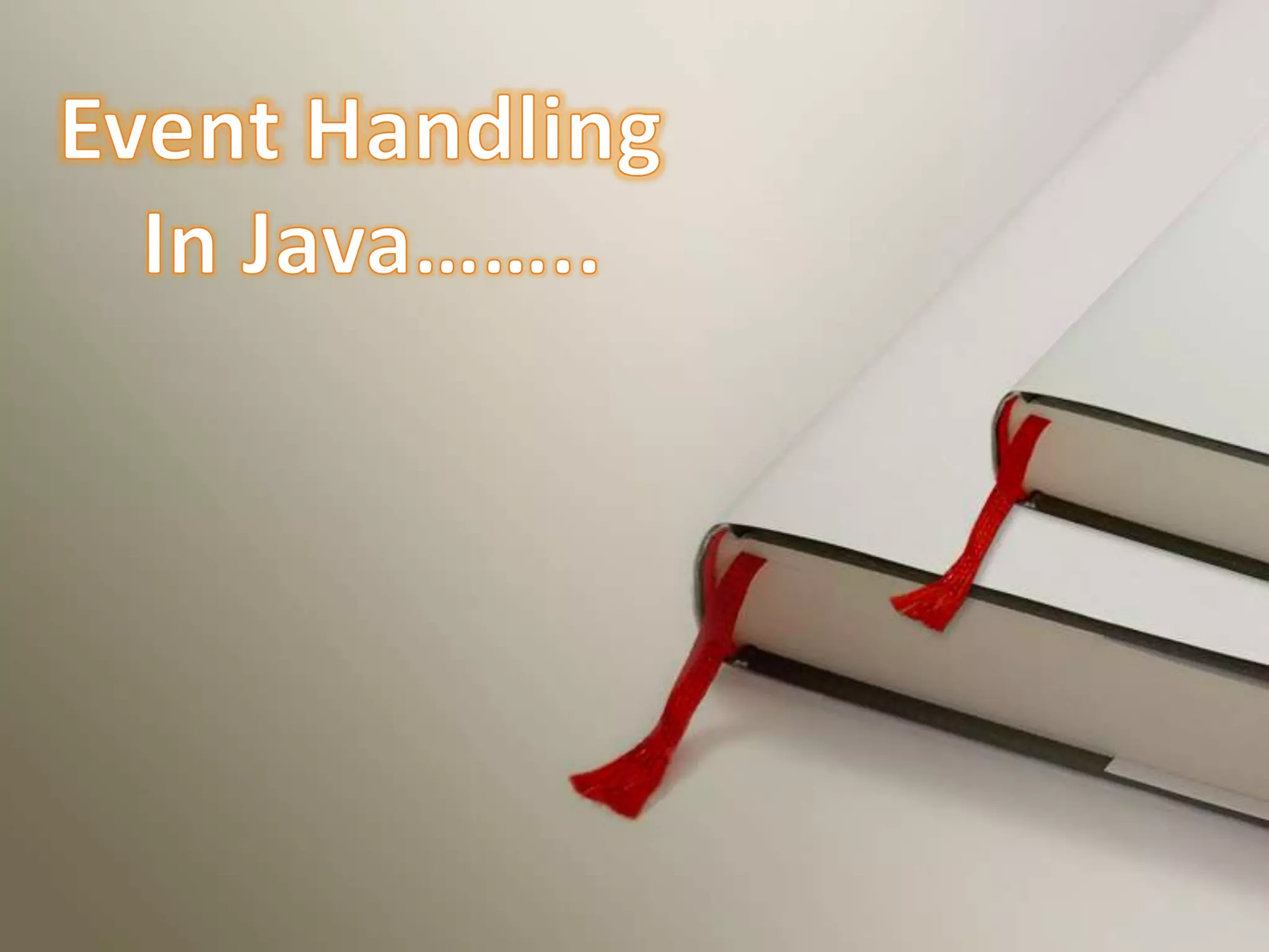 EventHandlingIn Java……..