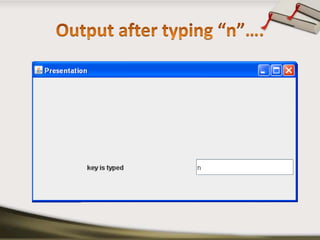 Output after typing “n”….