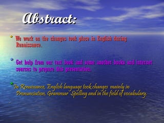 Presentaion on Changes in English Language During Renaissance | PPT