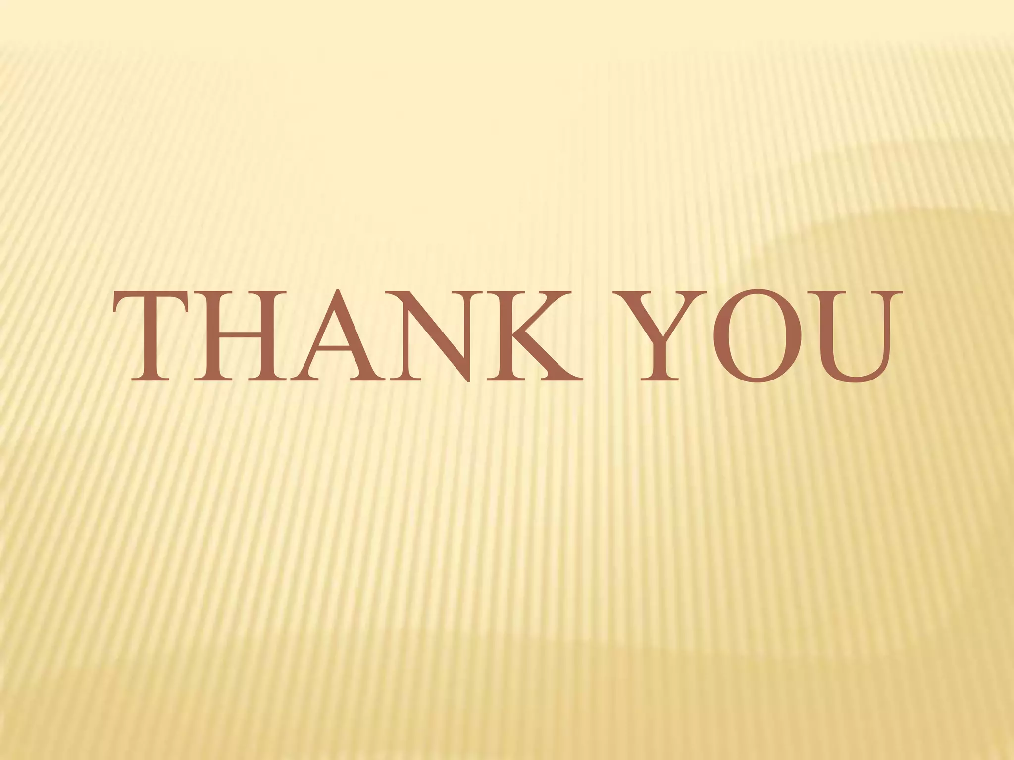 THANK YOU
 