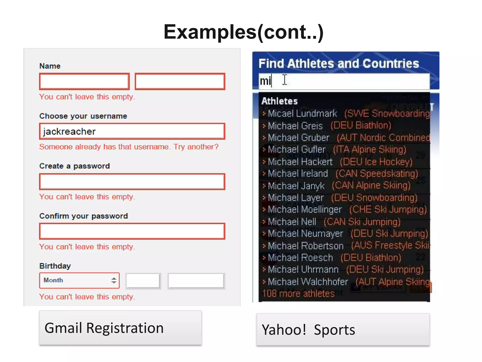 Examples(cont..)




Gmail Registration        Yahoo! Sports
 