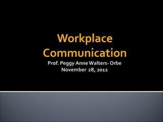 Workplace
Communication
 
