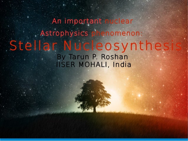 Nucleosynthesis is