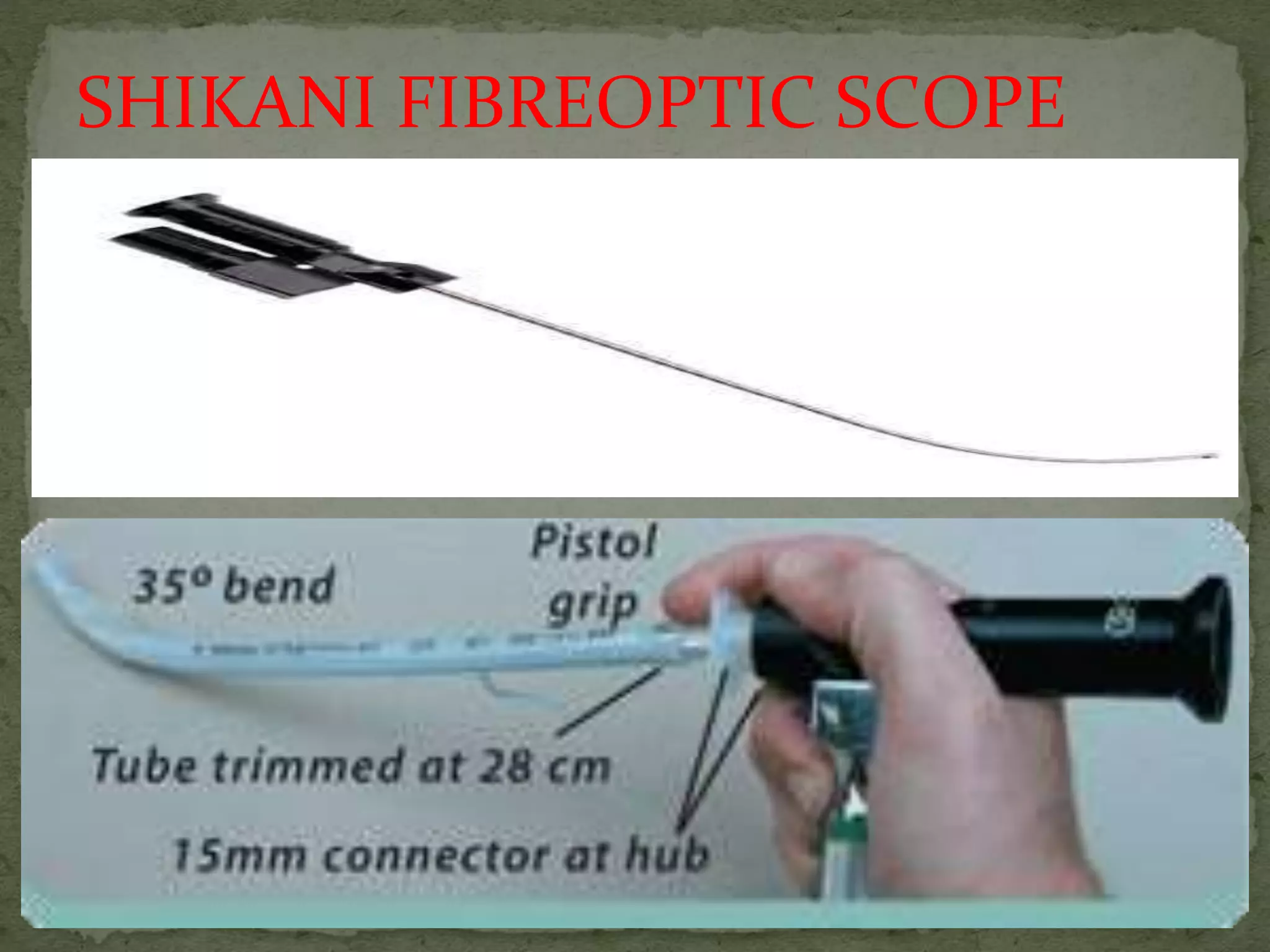 SHIKANI FIBREOPTIC SCOPE
 