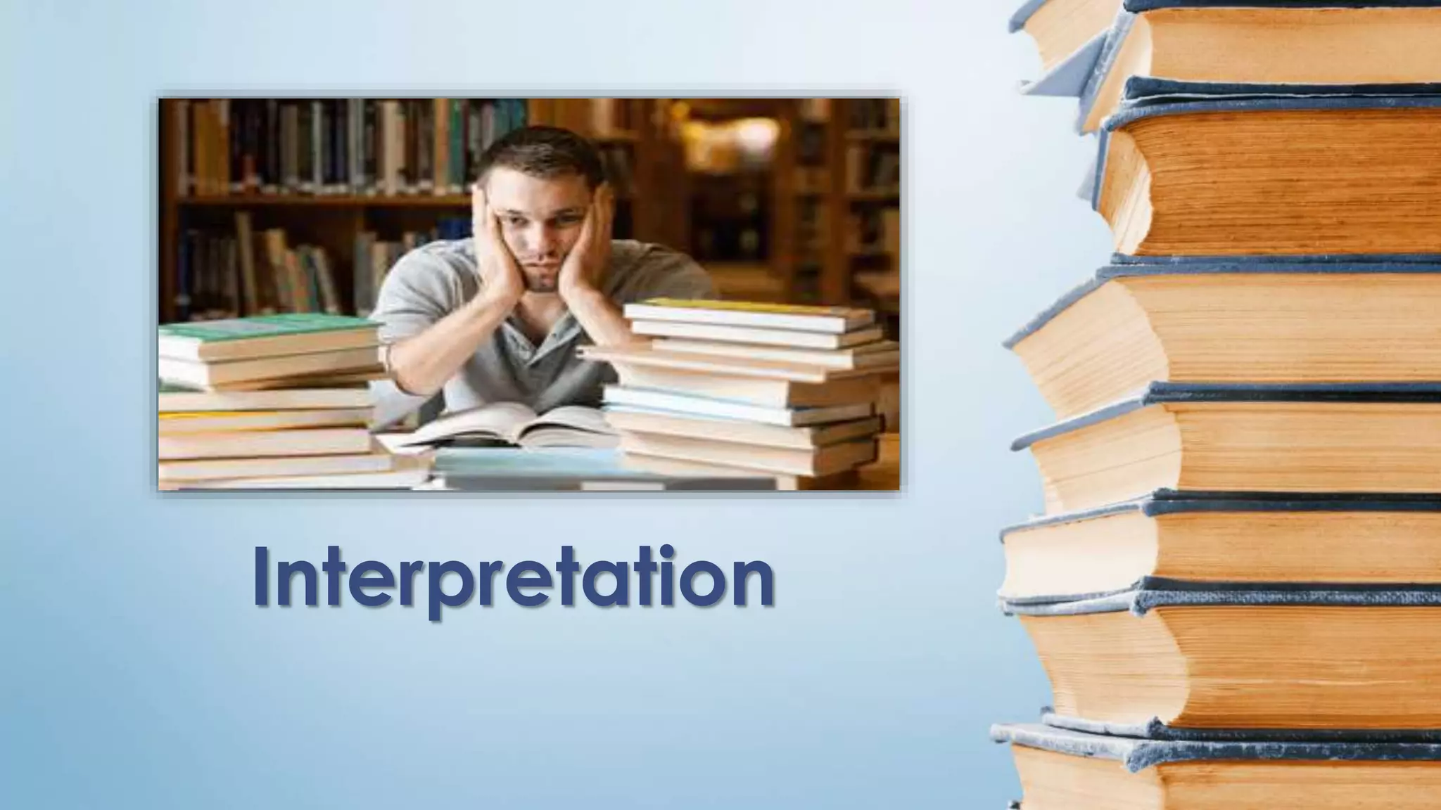 Interpretation
 