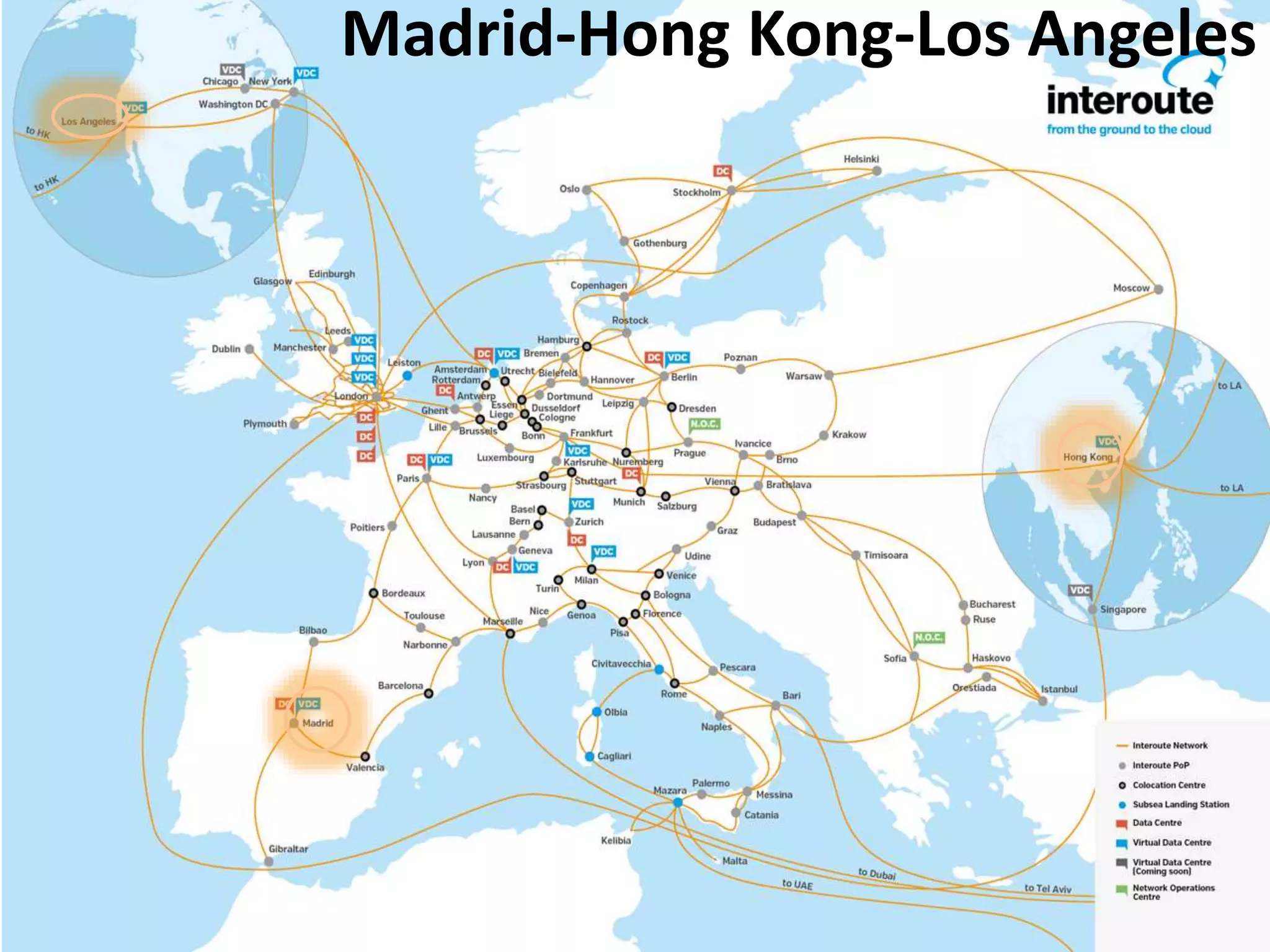 Madrid-Hong Kong-Los Angeles
 