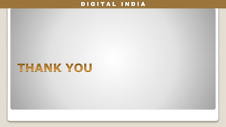 D I G I T A L I N D I A
 