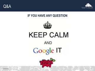 owncloud.org
Q&A
IF YOU HAVE ANY QUESTION
11
 